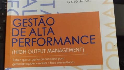 Dica De Livro Da Semana Gestão De Alta Performance A Bíblia Do Gestor