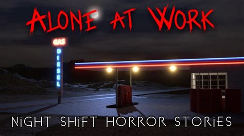 True Night Shift Alone At Work Horror Stories Vol Youtube