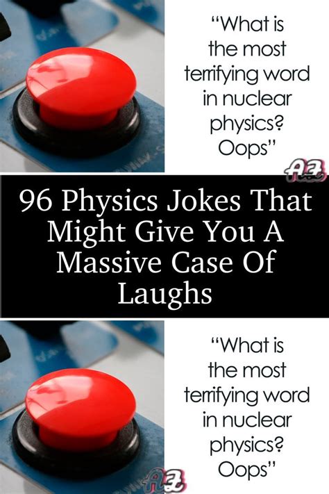 Physics Jokes Science Jokes Wtf Funny Funny Jokes Nuclear Physics