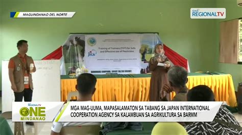 One Mindanao Mga Mag Uuma Mapasalamaton Sa Tabang Sa Jica Sa