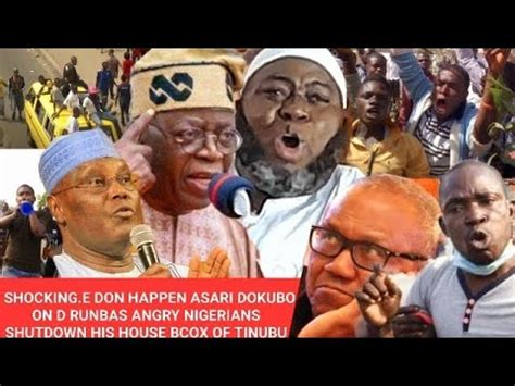 SHOCKING E DON HAPPEN ASARI DOKUBO ON D RUNBAS ANGRY NIGERIANS SHUTDOWN