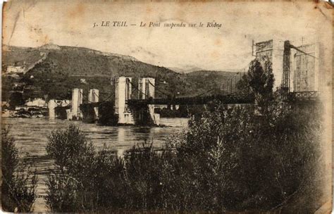 Le Teil Le Pont Suspendu Sur Le Rhone Au Teil Cartorum