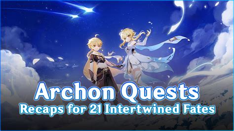 Archon Quests Recap 21 Intertwined Fates Genshin Impact