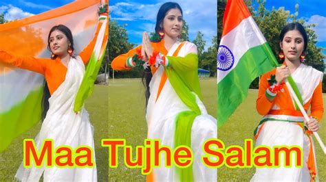 Maa Tujhe Salam Dance Cover Independence Day Vande Mataram Youtube