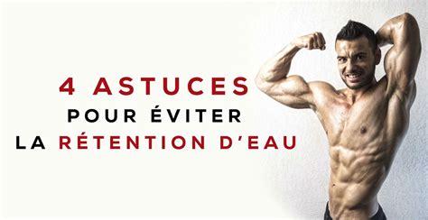 4 astuces pour éliminer la rétention d eau Fitnessmith