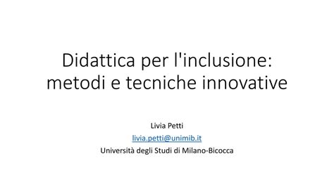 Didattica Per L Inclusione Metodi E Tecniche Innovative Ppt Scaricare