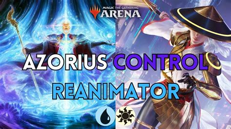 Azorius Control Reanimator MTG Arena Standard Ranked YouTube