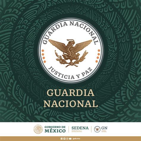 Gobierno De M Xico On Twitter Con La Incorporaci N De La Gn Mexico