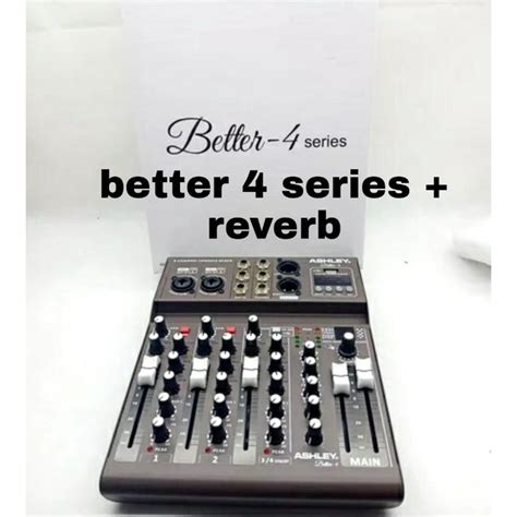 Jual MIXER AUDIO ASHLEY 4 CHANNEL BETTER 4 SERIES REVERB Indonesia