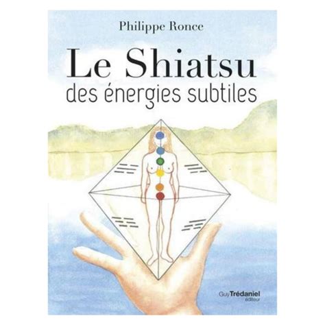 Le Shiatsu Des Nergies Subtiles