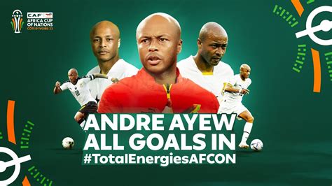 All Andr Ayew Goals In The Totalenergiesafcon Youtube