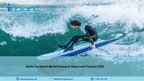 Ppt Surfboard Market Report Industry Outlook Latest Development And