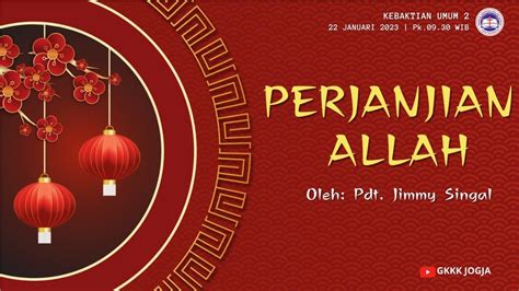 Keb Umum 2 Perjanjian Allah Minggu 22 Januari 2023 GKKK