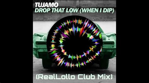 Tujamo Drop That Low RealLollo Club Mix YouTube