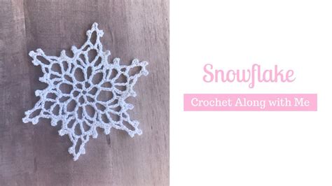 Snowflake Crochet Along Basic Crochet Tutorial Youtube