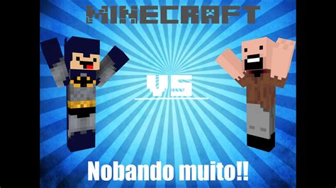 Minecraft Noobando De Mais Youtube