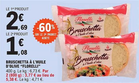 Promo Bruschetta à L huile D olive florelli chez E Leclerc Express