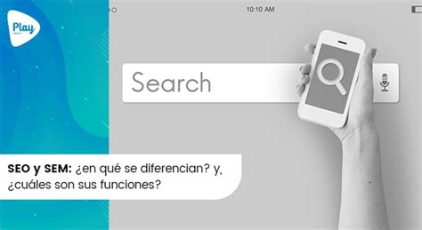 SEO y SEM en qué se diferencian y cuáles son sus funciones