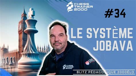 Blitz P Dagogique Dominez Avec Le Syst Me Jobava Guide Ultime