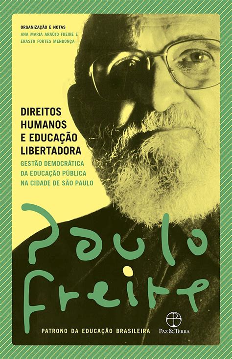 Direitos Humanos e Educação Libertadora by Paulo Freire Goodreads