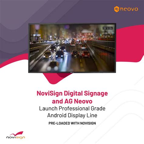 Novisign Digital Signage And AG Neovo Launch Professional Grade Android