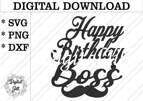 Happy Birthday Boss Cake Topper Svg. Happy Birthday Boss Svg. Happy Birthday Boss. Lasercut File ...