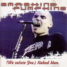 We Salute You Naked Man By Smashing Pumpkins Bootleg Alternative