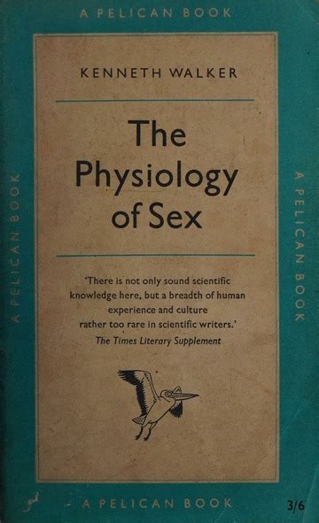 The Physiology Of Sex And Its Social Implications Kenneth Walker