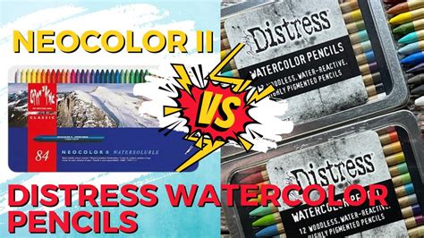 Neocolor Ii And Tim Holtz Distress Watercolor Pencils Comparison Youtube