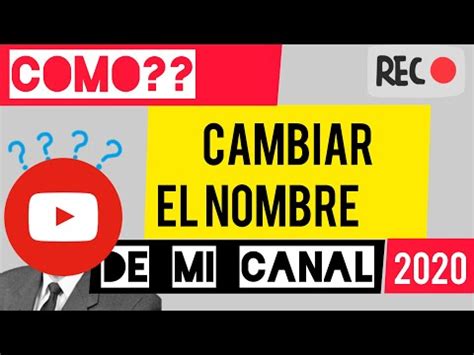 Como Cambiar El Nombre De Un Canal De Youtube Vivebio La Web De La