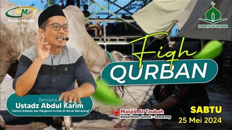 Fiqih Qurban Ustadz Abdul Karim Youtube