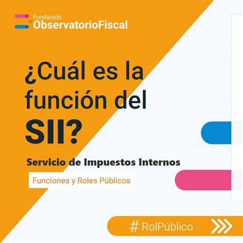 Función del SII Fundación Observatorio Fiscal