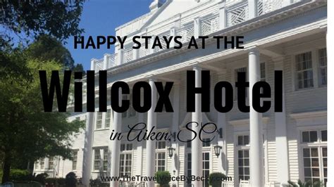 Happy Stays At The Willcox Hotel In Aiken, SC — The Travel Voice by Becky