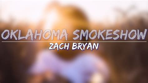 Zach Bryan Oklahoma Smokeshow Lyrics Full Audio K Video Youtube