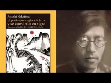 EL POETA QUE RUGIÓ A LA LUNA Y SE CONVIRTIÓ EN TIGRE ATSUSHI