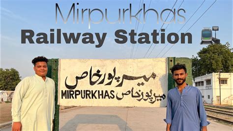 Mirpur Khas Railway Station Vlog Tasqeen Raza Tk Youtube