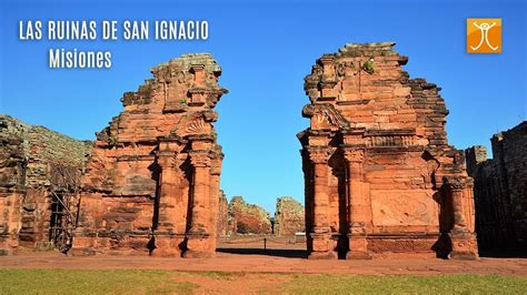 Las Ruinas De San Ignacio Miní 2 Motivos Para Visitarlas Misiones 🧉