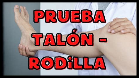 Prueba Tal N Rodilla Exploraci N Youtube