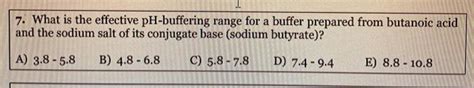 Solved What Is The Effective Ph Buffering Range For A Chegg