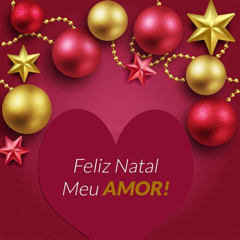 Mensagem De Natal Para O Amor - Amor, Feliz Natal - Amo Frases