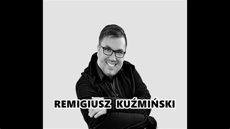 Remigiusz Ku Mi Ski Nierealny Osi Galny Youtube