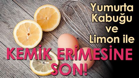 Yumurta Kabuğu ve Limon ile Kemik Erimesine Son Dailymotion Video