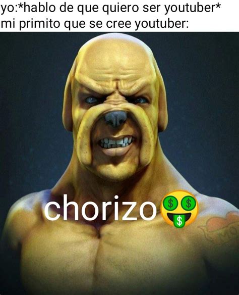 When Eres Fernanfloo Chorizo Meme Subido Por Cheetos Renacido