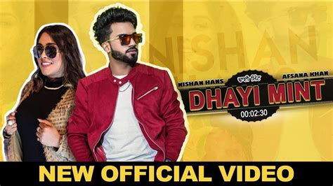 Dhayi Mint Video Nishan Hans Ft Afsana Khan New Punjabi Song 2020