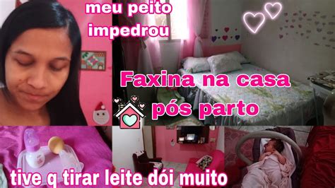 Primeira Faxina Na Casa P S Parto Tudo Sujo Meu Peito Impedrou E