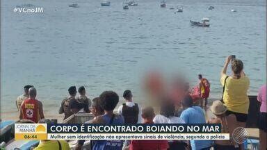 Jornal Da Manh Corpo De Uma Mulher Encontrado Boiando No Mar Em