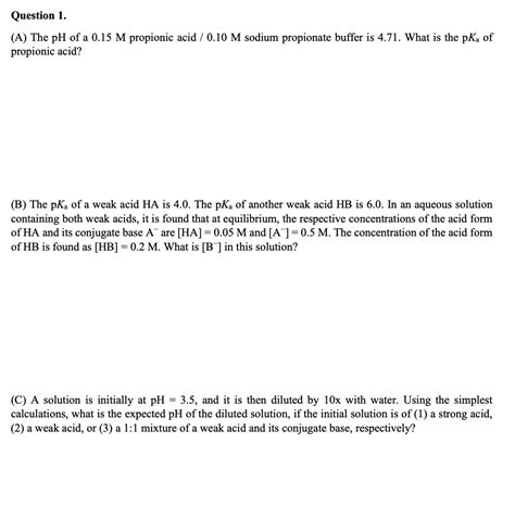 Solved Question A The Ph Of A M Propionic Acid Chegg