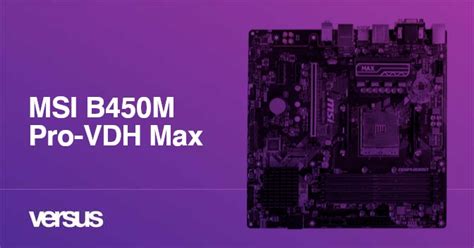 Msi B450m Pro Vdh Max Análisis 75 Características Detalladas