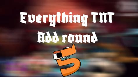 Everything Tnt Add Round 5 Youtube