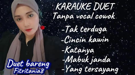 Karauke Duet Full Album Duet Smule Tanpa Vocal Cowok YouTube